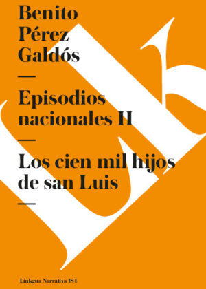 Episodios nacionales II. Los cien mil hijos de san Luis