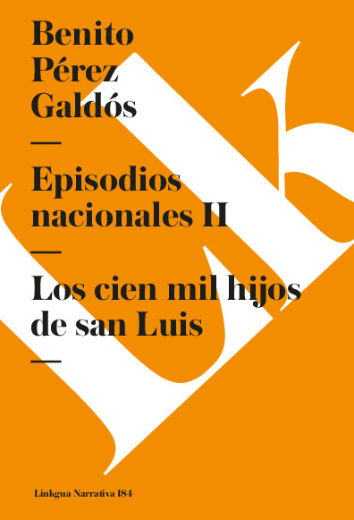 Episodios nacionales II. Los cien mil hijos de san Luis