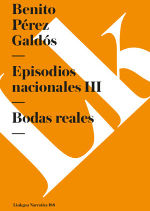 Episodios nacionales III. Bodas reales