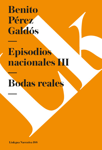 Episodios nacionales III. Bodas reales