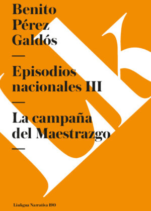 Episodios nacionales III. La campaña del Maestrazgo