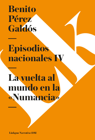 Episodios nacionales IV. La vuelta al mundo en la «Numancia»