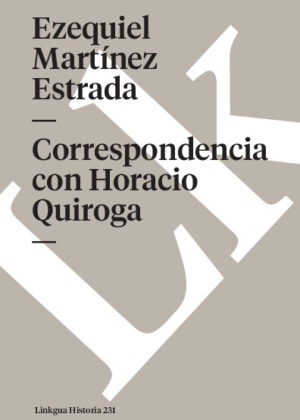 Correspondencia con Horacio Quiroga