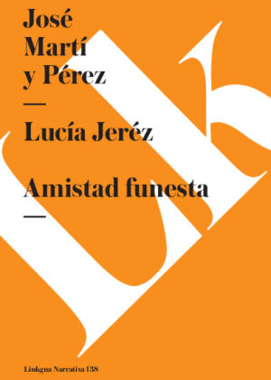 Lucía Jeréz. Amistad funesta