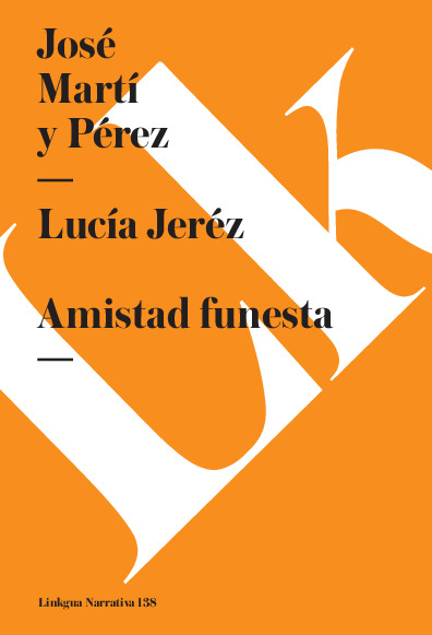 Lucía Jeréz. Amistad funesta