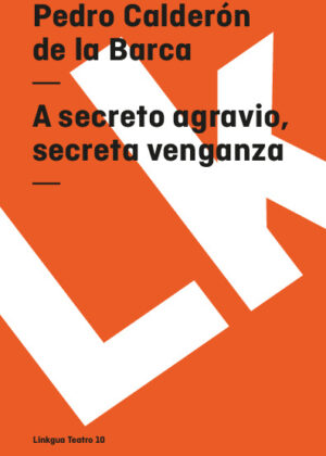 A secreto agravio, secreta venganza