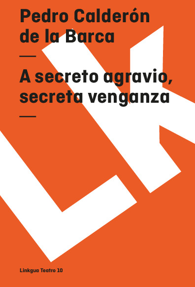 A secreto agravio, secreta venganza