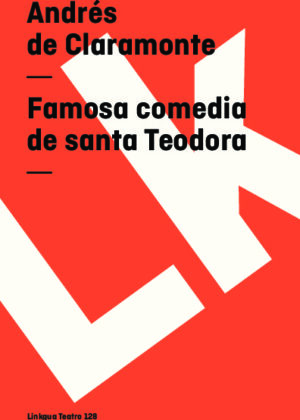 Famosa comedia de santa Teodora