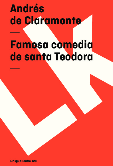 Famosa comedia de santa Teodora