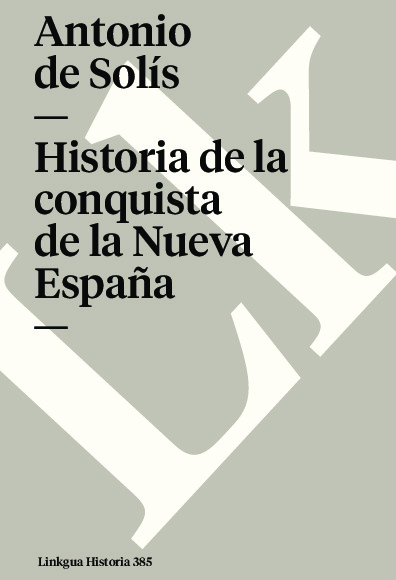 Historia de la conquista de la Nueva España