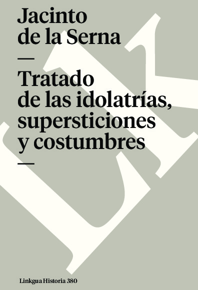 Tratado de las idolatrías, supersticiones y costumbres