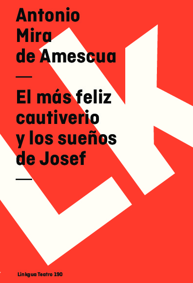 El más feliz cautiverio y los sueños de Josef