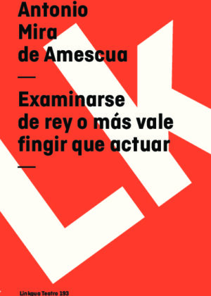 Examinarse de rey o más vale fingir que actuar