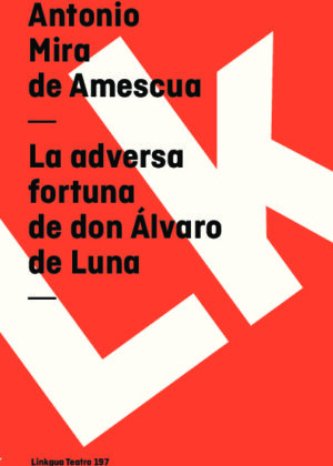 La adversa fortuna de don Álvaro de Luna