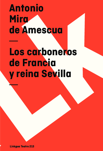 Los carboneros de Francia y reina Sevilla