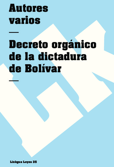 Decreto orgánico de la dictadura de Bolívar