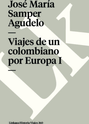 Viajes de un colombiano por Europa I