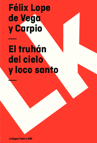 El truhán del cielo y loco santo