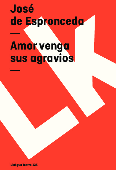 Amor venga sus agravios