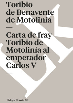 Carta de fray Toribio de Motolinía al emperador Carlos V