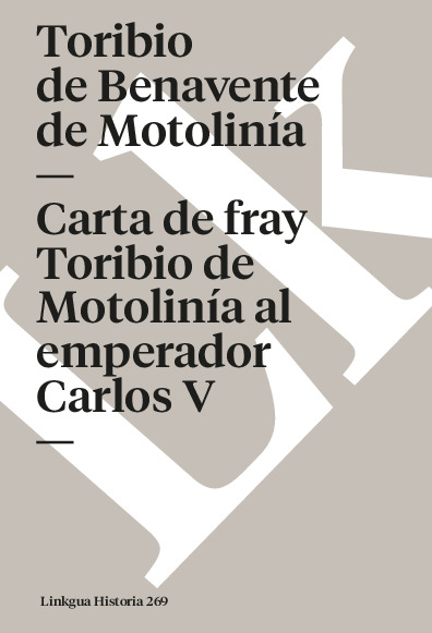 Carta de fray Toribio de Motolinía al emperador Carlos V