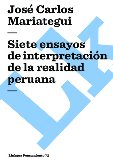 Siete ensayos de interpretación de la realidad peruana