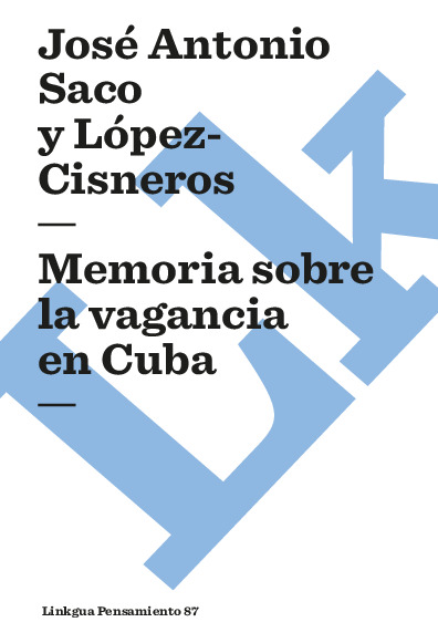 Memoria sobre la vagancia en Cuba. Selección