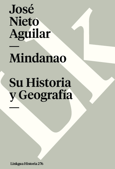 Mindanao. Su Historia y Geografía