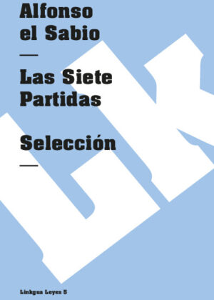 Las Siete Partidas. Selección