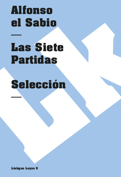 Las Siete Partidas. Selección