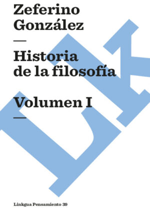 Historia de la filosofía. Volumen I