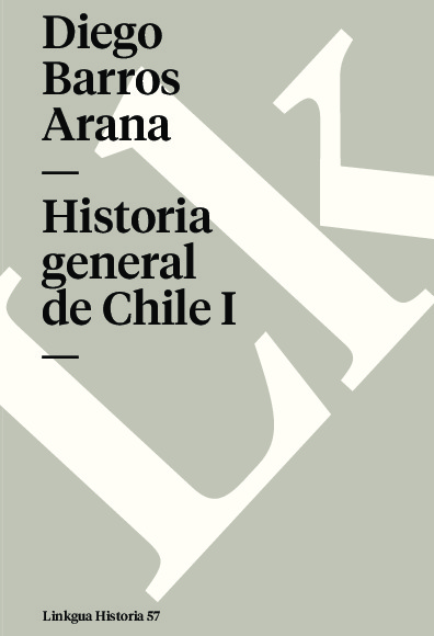 Historia general de Chile I