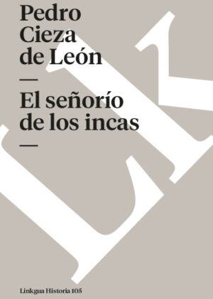 El señorío de los incas. Selección