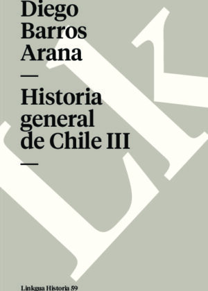 Historia general de Chile III