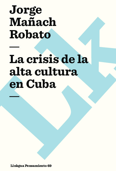 La crisis de la alta cultura en Cuba