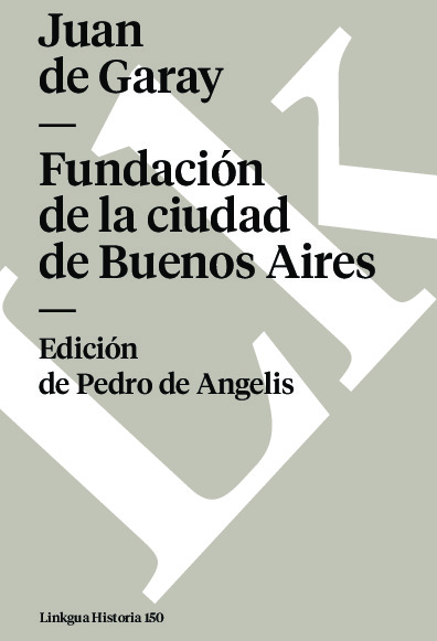 Fundación de la ciudad de Buenos Aires por Juan de Garay