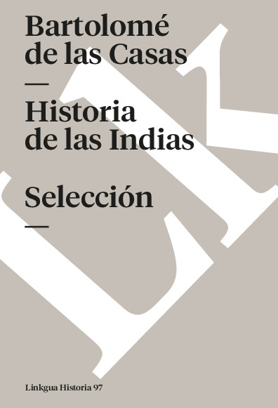 Historia de las Indias. Selección