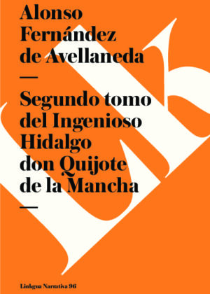 Segundo tomo del Ingenioso Hidalgo don Quijote de la Mancha