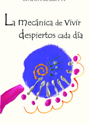 La mecánica de vivir despiertos cada día