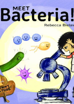 Meet Bacteria!