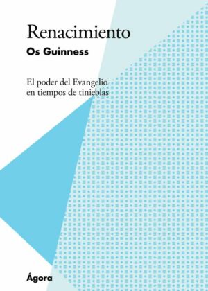 Renacimiento. El poder del Evangelio en tiempos de tinieblas