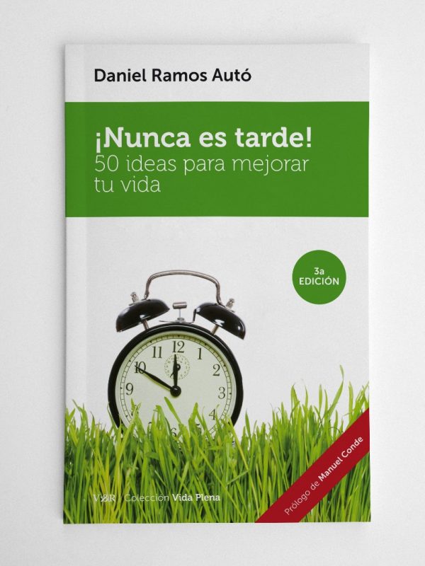 ¡Nunca es tarde! 50 ideas para mejorar tu vida