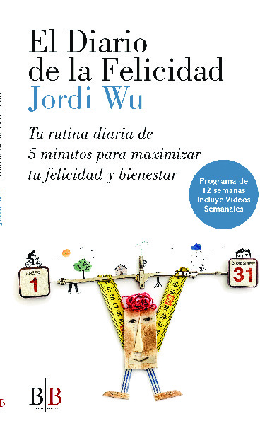 El diario de la felicidad. Tu rutina diaria de 5 minutos para maximizar tu felicidad y bienestar