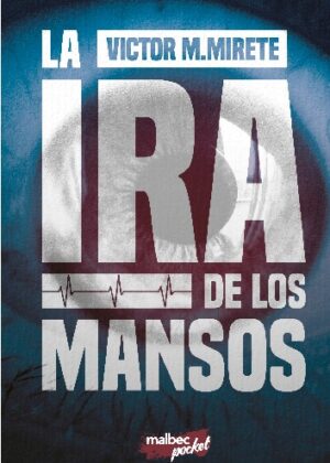 La ira de los mansos