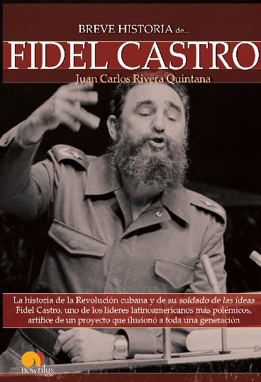 Breve historia de Fidel Castro