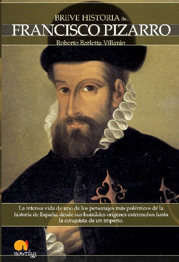 Breve historia de Francisco Pizarro