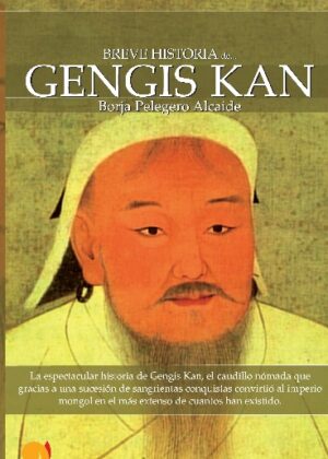 Breve historia de Gengis Kan y el pueblo mongol