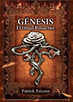 Génesis. El ritual Rosacruz