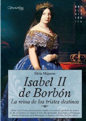 Isabel II, la Reina de los Tristes Destinos