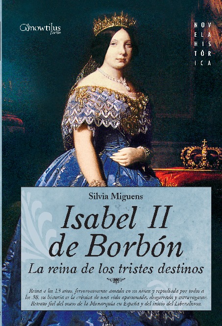 Isabel II, la Reina de los Tristes Destinos